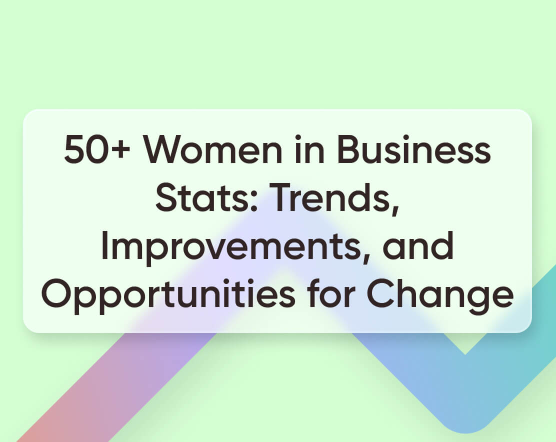 50+ Women in Business Stats Trends & Improvements in 2023